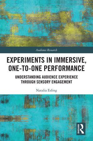 ISBN 9780367631222 Experiments in Immersive, One-to-One Performance Understanding Audience Experience through Sensory Engagement Natalia Esling 本・雑誌・コミック 画像