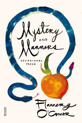 ISBN 9780374508043 Mystery and Manners: Occasional Prose/FARRAR STRAUSS & GIROUX/Flannery O'Connor 本・雑誌・コミック 画像