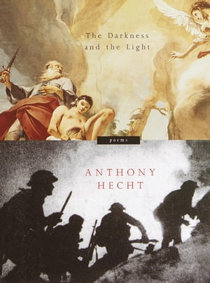 ISBN 9780375411946 The Darkness and the LightPoems Anthony Hecht 本・雑誌・コミック 画像