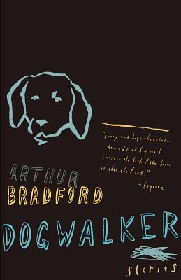 ISBN 9780375726699 Dogwalker: Stories/KNOPF/Arthur Bradford 本・雑誌・コミック 画像