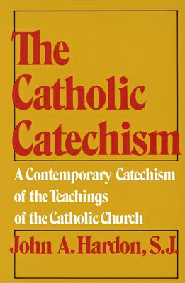 ISBN 9780385080453 The Catholic Catechism: A Contemporary Catechism of the Teachings of the Catholic Church Revised/IMAGE BOOKS/John Hardon 本・雑誌・コミック 画像