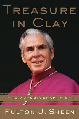 ISBN 9780385177092 Treasure in Clay: The Autobiography of Fulton J. Sheen/IMAGE BOOKS/Fulton J. Sheen 本・雑誌・コミック 画像