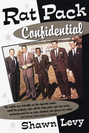 ISBN 9780385487511 Rat Pack Confidential Frank, Dean, Sammy, Peter, Joey and the Last Great Show Biz Party Shawn Levy 本・雑誌・コミック 画像