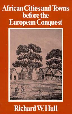 ISBN 9780393091663 African Cities and Towns Before the European Conquest/W W NORTON & CO INC/Richard W. Hull 本・雑誌・コミック 画像