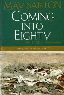 ISBN 9780393316230 Coming Into Eighty: Poems/W W NORTON & CO/May Sarton 本・雑誌・コミック 画像