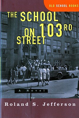 ISBN 9780393316629 The School on 103rd Street/W W NORTON & CO/Roland S. Jefferson 本・雑誌・コミック 画像