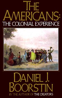 ISBN 9780394705132 The Americans: The Colonial Experience/VINTAGE/Daniel J. Boorstin 本・雑誌・コミック 画像