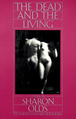 ISBN 9780394715636 The Dead and the Living/KNOPF/Sharon Olds 本・雑誌・コミック 画像