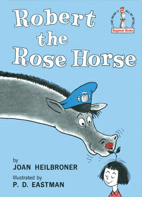 ISBN 9780394800257 ROBERT THE ROSE HORSE(H)/RANDOM HOUSE BOOKS FOR YOUNG READERS USA/JOAN/EASTMAN HEILBRONER, P.D. 本・雑誌・コミック 画像