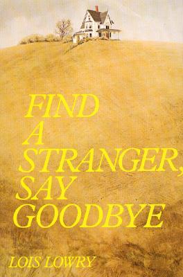 ISBN 9780395264591 Find a Stranger, Say Goodbye/HOUGHTON MIFFLIN/Lois Lowry 本・雑誌・コミック 画像