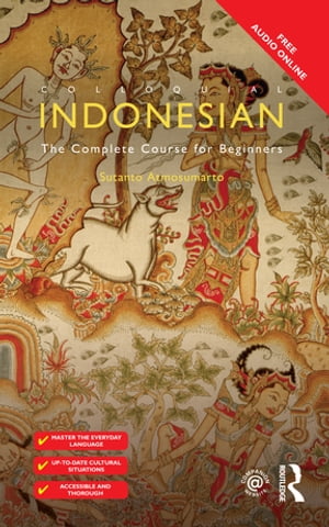 ISBN 9780415091992 Colloquial Indonesian: The Complete Course for Beginners/ROUTLEDGE CHAPMAN HALL/Sutano Atmosumarto 本・雑誌・コミック 画像