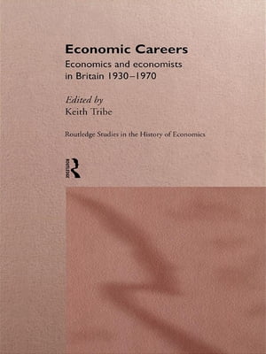 ISBN 9780415147088 Economic Careers: Economics and Economists in Britain 1930-1970/ROUTLEDGE/Keith Tribe 本・雑誌・コミック 画像