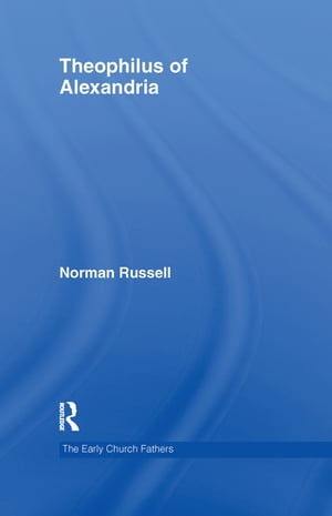 ISBN 9780415289146 Theophilus of Alexandria Norman Russell 本・雑誌・コミック 画像