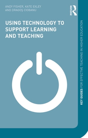 ISBN 9780415630498 Using Technology to Support Learning and Teaching Andy Fisher 本・雑誌・コミック 画像