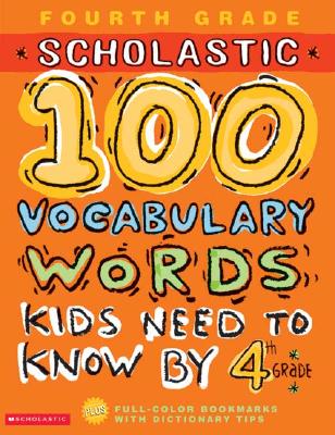 ISBN 9780439566766 100 WORDS KIDS NEED TO KNOW BY 4TH G(P) /SCHOLASTIC INC (ASIA)/SCHOLASTIC BOOKS 本・雑誌・コミック 画像