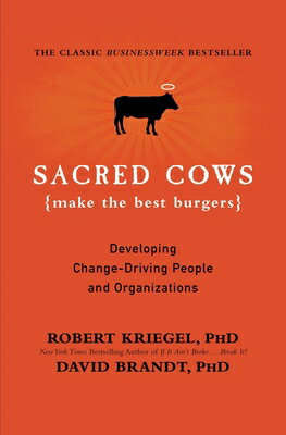 ISBN 9780446672603 Sacred Cows Make the Best Burgers: Developing Change-Driving People and Organizations/GRAND CENTRAL PUBL/Robert J. Kriegel 本・雑誌・コミック 画像