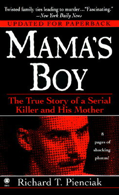 ISBN 9780451407481 Mama's Boy: The True Story of a Serial Killer and His Mother/ONYX BOOKS/Richard T. Pienciak 本・雑誌・コミック 画像