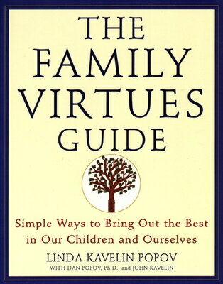 ISBN 9780452278103 The Family Virtues Guide: Simple Ways to Bring Out the Best in Our Children and Ourselves/PLUME/Linda Kavelin Popov 本・雑誌・コミック 画像