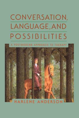 ISBN 9780465038053 Conversation, Language, and Possibilities: A Postmodern Approach to Therapy/BASIC BOOKS/Harlene Anderson 本・雑誌・コミック 画像