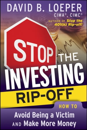 ISBN 9780470448793 Stop the Investing Rip-Off: How to Avoid Being a Victim and Make More Money/JOHN WILEY & SONS INC/David B. Loeper 本・雑誌・コミック 画像