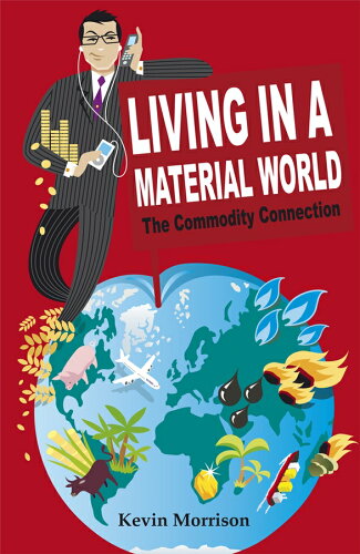 ISBN 9780470518915 Living in a Material World: The Commodity Connection (Wiley Finance) / Kevin Morrison 本・雑誌・コミック 画像