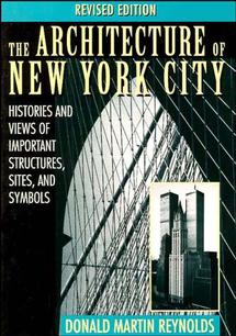 ISBN 9780471014393 The Architecture of New York City: Histories and Views of Important Structures, Sites, and Symbols Revised/WILEY/Donald Martin Reynolds 本・雑誌・コミック 画像