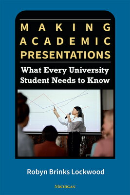 ISBN 9780472039623 Making Academic Presentations: What Every University Student Needs to Know/UNIV OF MICHIGAN PR/Robyn Brinks Lockwood 本・雑誌・コミック 画像