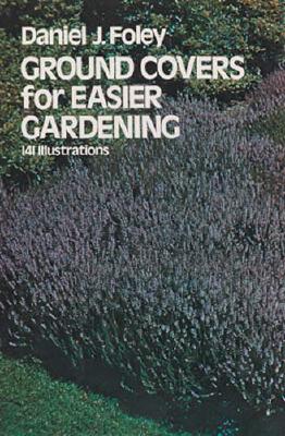 ISBN 9780486201245 GROUND COVERS FOR EASIER GARDENING/DOVER PUBLICATIONS INC (USA)./DANIEL J. FOLEY 本・雑誌・コミック 画像