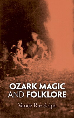 ISBN 9780486211817 OZARK MAGIC AND FOLKLORE/DOVER PUBLICATIONS INC (USA)./VANCE RANDOLPH 本・雑誌・コミック 画像