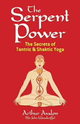 ISBN 9780486230580 SERPENT POWER:SECRETS OF TANTRIC & SHAKT/DOVER PUBLICATIONS INC (USA)./ARTHUR AVALON 本・雑誌・コミック 画像