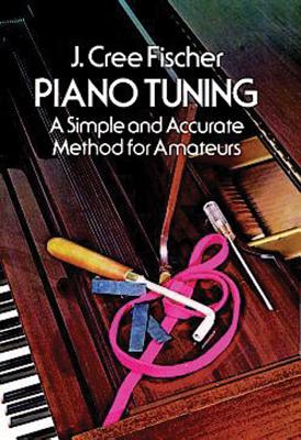 ISBN 9780486232676 PIANO TUNING:SIMPLE & ACCURATE METHOD FO/DOVER PUBLICATIONS INC (USA)./J. CREE FISCHER 本・雑誌・コミック 画像