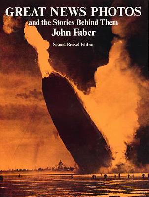 ISBN 9780486236674 GREAT NEWS PHOTOS AND THE STORIES BEHIND/DOVER PUBLICATIONS INC (USA)./JOHN FABER 本・雑誌・コミック 画像