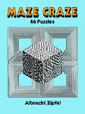 ISBN 9780486280806 Maze Craze: 46 Puzzles/DOVER PUBN INC/Albrecht Zipfel 本・雑誌・コミック 画像