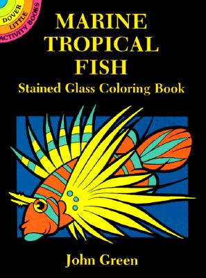 ISBN 9780486280950 MARINE TROPICAL FISH STAINED GLASS COLOR/DOVER PUBLICATIONS INC (USA)./JOHN GREEN 本・雑誌・コミック 画像