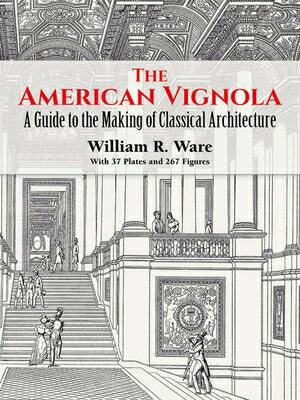 ISBN 9780486283104 AMERICAN VIGNOLA:A GUIDE TO THE MAKING/DOVER PUBLICATIONS INC (USA)./WILLIAM R. WARE 本・雑誌・コミック 画像