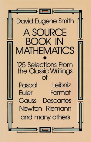 ISBN 9780486646909 SOURCE BOOK IN MATHEMATICS,A/DOVER PUBLICATIONS INC (USA)./DAVID EUGENE SMITH 本・雑誌・コミック 画像