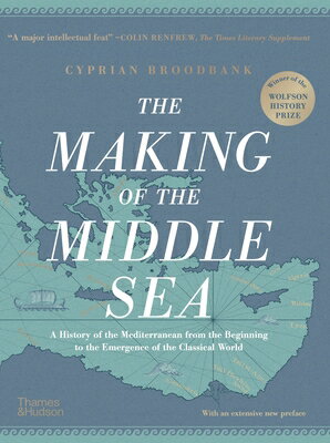 ISBN 9780500026441 The Making of the Middle Sea: A History of the Mediterranean from the Beginning to the Emergence of/THAMES & HUDSON/Cyprian Broodbank 本・雑誌・コミック 画像