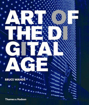 ISBN 9780500238172 Art Of The Digital Age / Bruce Wands 本・雑誌・コミック 画像