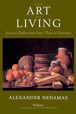 ISBN 9780520224902 The Art of Living: Socratic Reflections from Plato to Foucault/UNIV OF CALIFORNIA PR/Alexander Nehamas 本・雑誌・コミック 画像