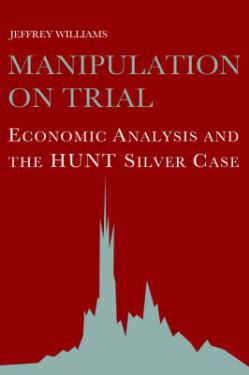 ISBN 9780521440288 Manipulation on Trial: Economic Analysis and the Hunt Silver Case / Jeffrey C. Williams 本・雑誌・コミック 画像