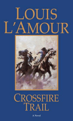 ISBN 9780553280999 Crossfire Trail Revised/BANTAM TRADE/Louis L'Amour 本・雑誌・コミック 画像