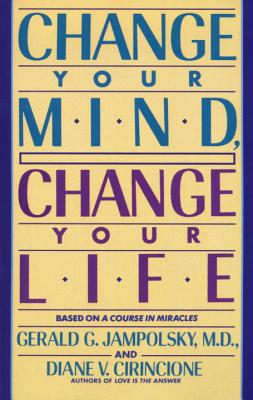 ISBN 9780553373196 Change Your Mind, Change Your Life/LIGHTNING SOURCE INC/Gerald G. Jampolsky 本・雑誌・コミック 画像