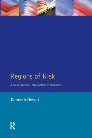 ISBN 9780582210059 Regions of Risk: Hazards, Vulnerability and Disaster/ROUTLEDGE/Kenneth Hewitt 本・雑誌・コミック 画像