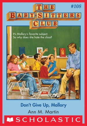 ISBN 9780590692144 Don't Give Up, Mallory The Baby-Sitters Club #108 Ann M. Martin 本・雑誌・コミック 画像