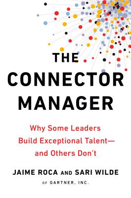 ISBN 9780593083826 The Connector Manager: Why Some Leaders Build Exceptional Talent - And Others Don't/PORTFOLIO/Jaime Roca 本・雑誌・コミック 画像