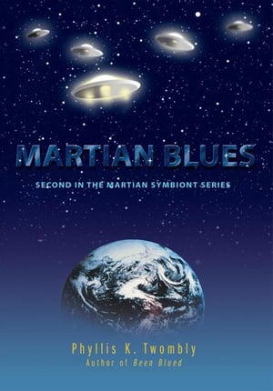 ISBN 9780595470501 Martian BluesSecond in the Martian Symbiont series Phyllis Twombly 本・雑誌・コミック 画像