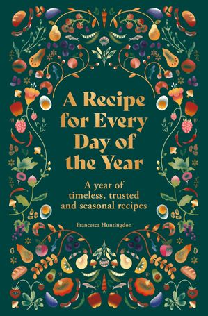 ISBN 9780600638261 A Recipe for Every Day of the Year A year of timeless, seasonal and trusted recipes Hamlyn 本・雑誌・コミック 画像
