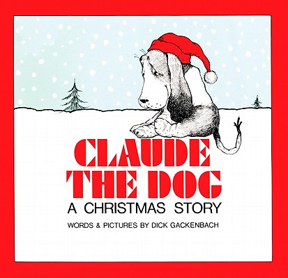 ISBN 9780613775281 Claude the Dog: A Christmas Story Turtleback/SAN VAL INC/Dick Gackenbach 本・雑誌・コミック 画像