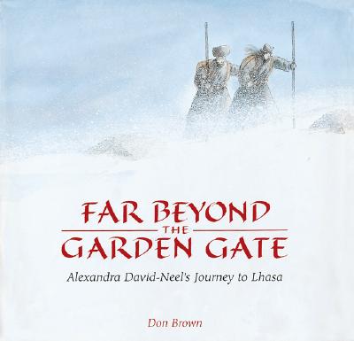 ISBN 9780618083640 Far Beyond the Garden Gate: Alexandra David-Neel's Journey to Lhasa/HOUGHTON MIFFLIN/Don Brown 本・雑誌・コミック 画像