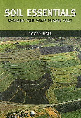 ISBN 9780643090521 Soil Essentials: Managing Your Farm's Primary Asset/CSIRO AUSTRALIA/Roger Hall 本・雑誌・コミック 画像